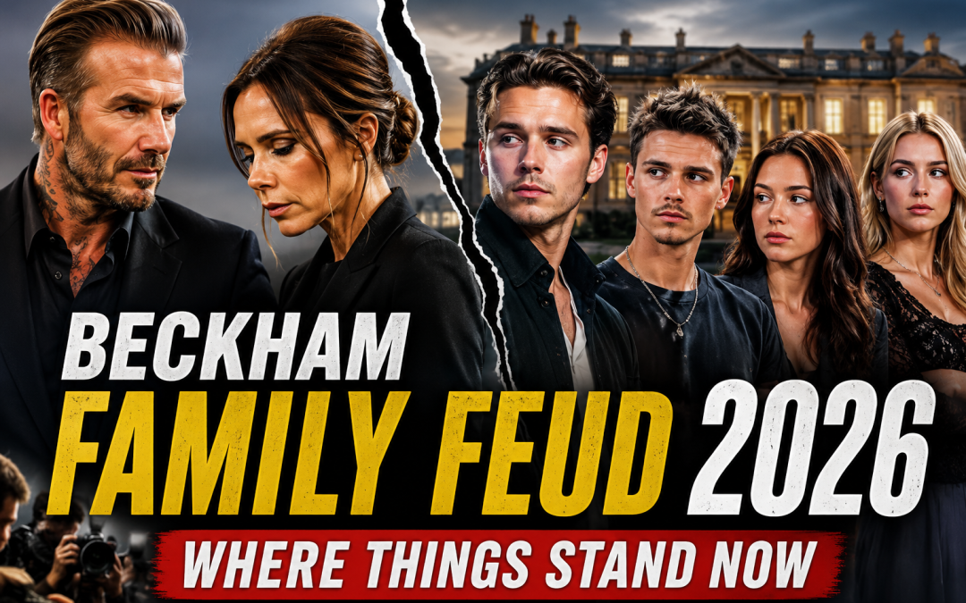 Beckham Family Feud 2026: Where Things Stand Now